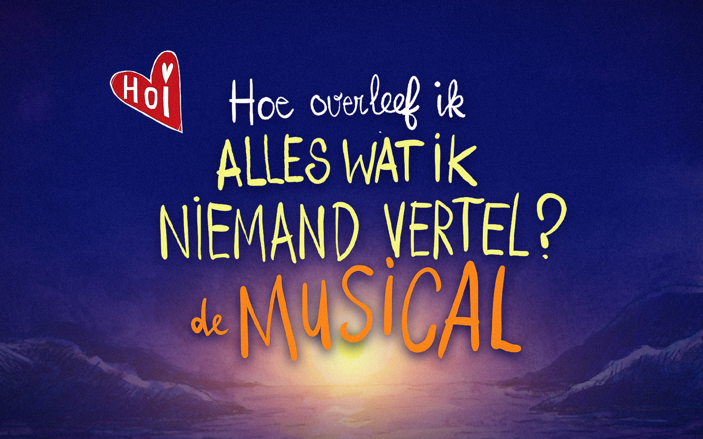 Hoe overleef ik alles wat ik niemand vertel? de Musical - afbeelding 1